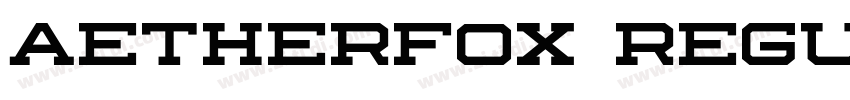 Aetherfox Regular字体转换